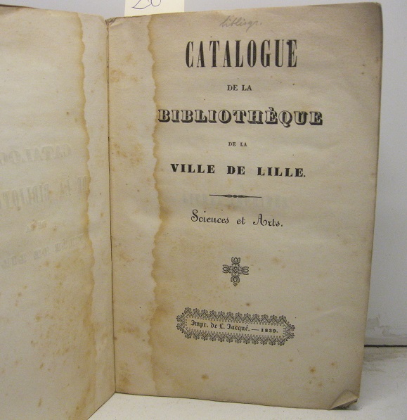 Catalogue de la bibliotheque de la ville de Lille. Sciences et Arts SEGUE Catalogue raisonné des manuscrits de la bibliotheque de la ville de Lille. Sciences et arts